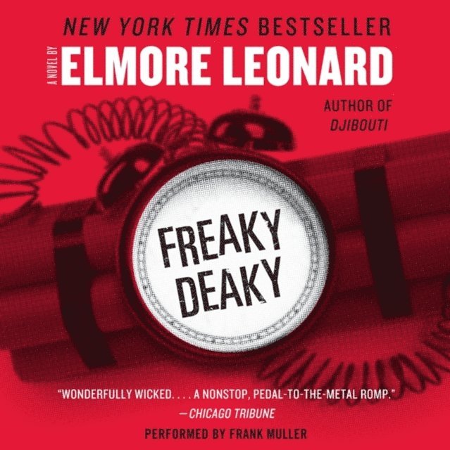 Elmore Leonard - Freaky Deaky, Ljudbok