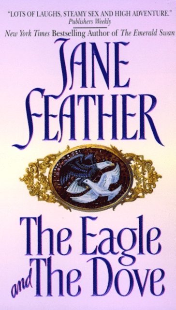 Jane Feather - Eagle and the Dove, E-bok