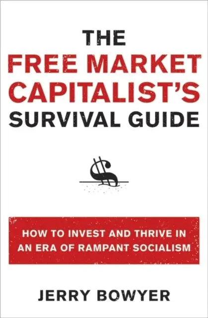 Jerry Bowyer - Free Market Capitalist's Survival Guide, E-bok. Tillgänglighet: Lägg i varukorg