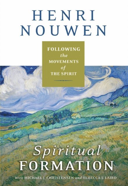 Henri J. M. Nouwen - Spiritual Formation, E-bok