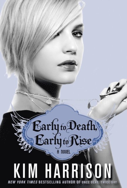 Kim Harrison - Early to Death, Early to Rise, E-bok