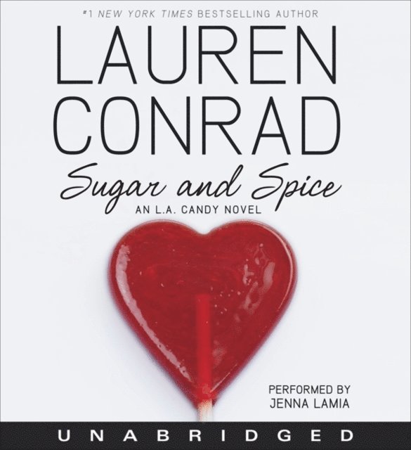 Lauren Conrad - Sugar and Spice, Ljudbok