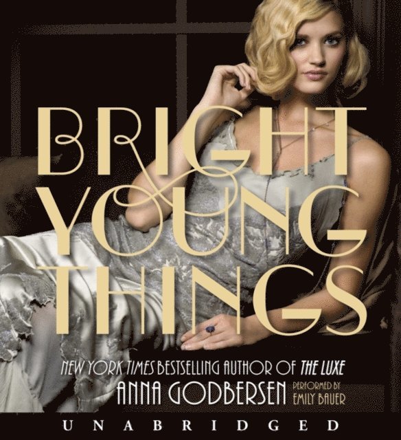 Anna Godbersen - Bright Young Things, Ljudbok