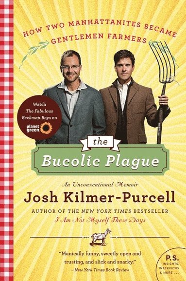 Bucolic Plague av Josh Kilmer-Purcell
