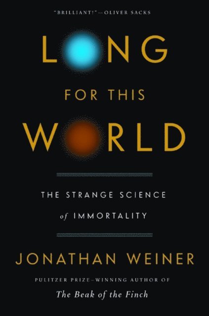 Jonathan Weiner - Long for This World, E-bok