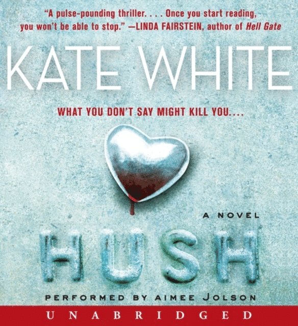 Kate White - Hush, Ljudbok