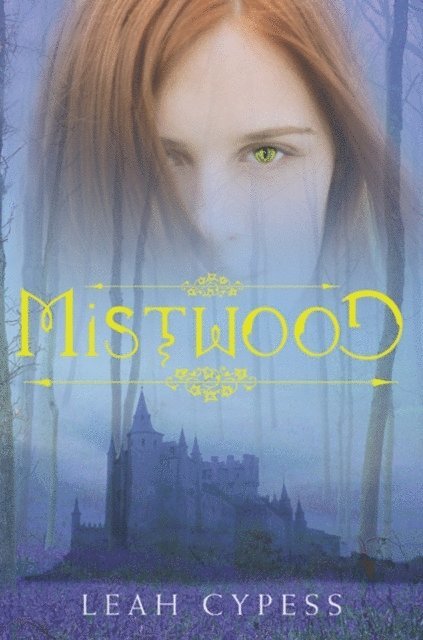 Leah Cypess - Mistwood, E-bok