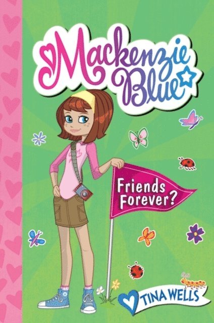 Tina Wells - Mackenzie Blue #3: Friends Forever?, E-bok