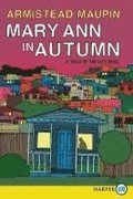 Mary Ann in Autumn: A Tales of the City Novel