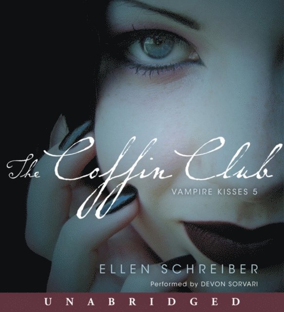 Ellen Schreiber - Vampire Kisses 5: The Coffin Club, Ljudbok