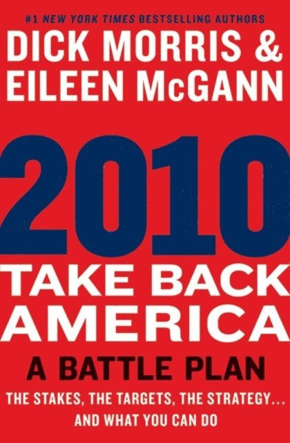 Eileen McGann, Dick Morris - 2010: Take Back America, E-bok