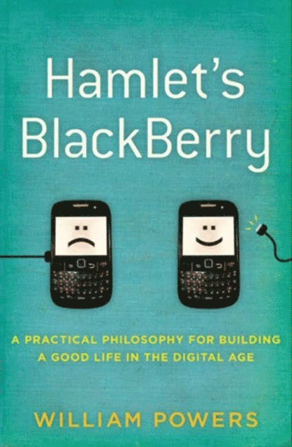 William Powers - Hamlet's BlackBerry, E-bok