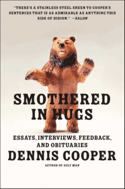 Dennis Cooper - Smothered in Hugs, E-bok