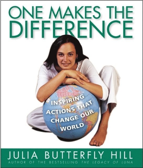 Julia Hill - One Makes the Difference, E-bok