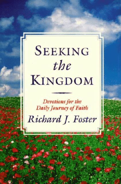 Richard J. Foster - Seeking the Kingdom, E-bok