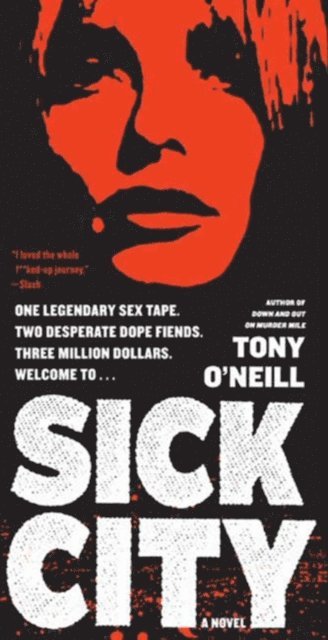 Tony O'Neill - Sick City, E-bok