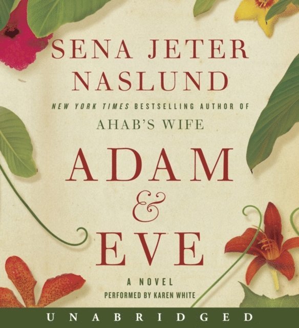 Sena Jeter Naslund - Adam & Eve, Ljudbok