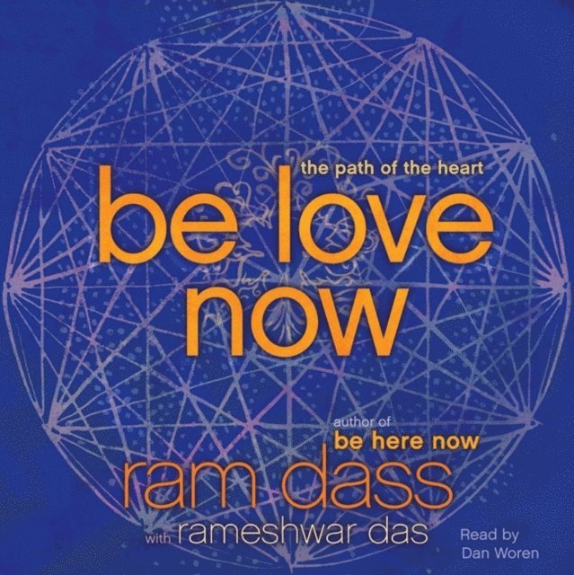 Rameshwar Das, Ram Dass - Be Love Now, Ljudbok