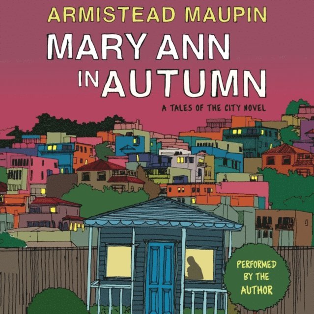 Armistead Maupin - Mary Ann in Autumn, Ljudbok