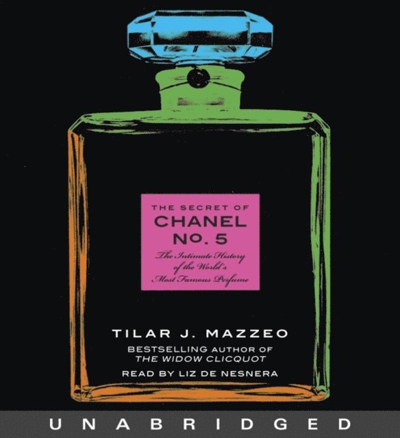 Tilar J. Mazzeo - Secret of Chanel No. 5, Ljudbok