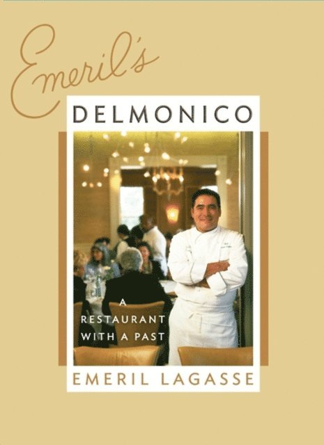 Emeril Lagasse - Emeril's Delmonico, E-bok