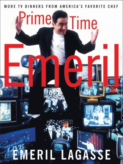 Emeril Lagasse - Prime Time Emeril, E-bok