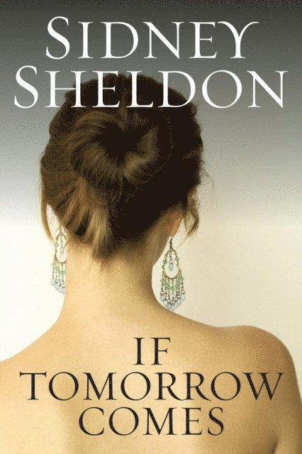 Sidney Sheldon - If Tomorrow Comes, E-bok