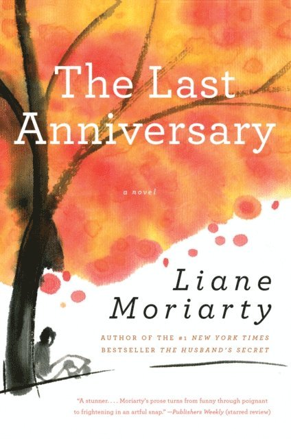 Liane Moriarty - Last Anniversary, E-bok
