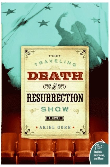 Ariel Gore - Traveling Death and Resurrection Show, E-bok