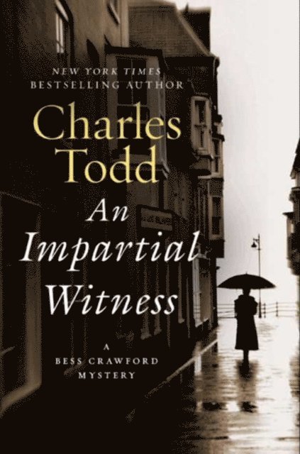 Charles Todd - Impartial Witness, E-bok