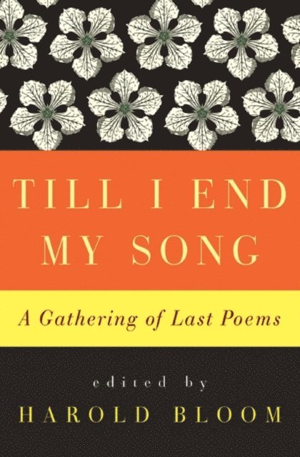 Harold Bloom - Till I End My Song, E-bok