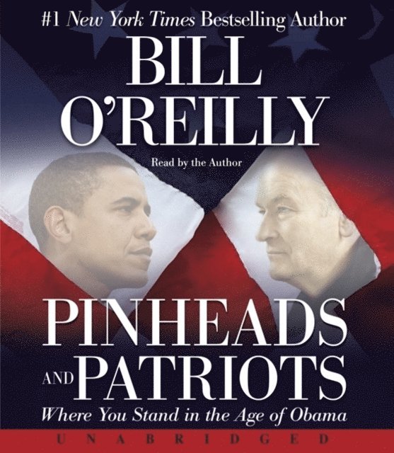 Bill O'Reilly - Pinheads and Patriots, Ljudbok