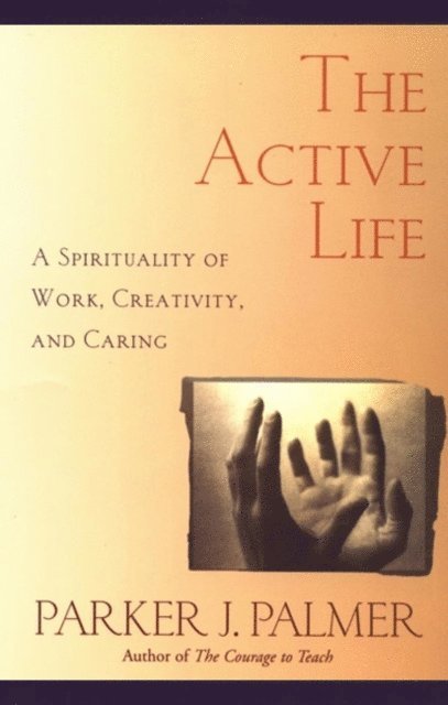 Parker J. Palmer - Active Life, E-bok