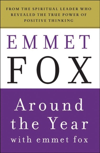 Emmet Fox - Around the Year with Emmet Fox, E-bok