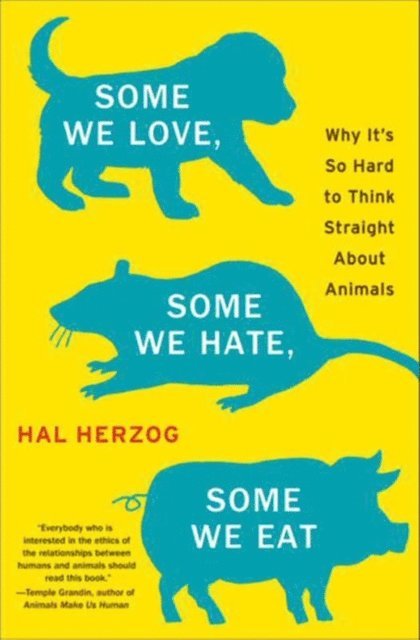 Hal Herzog - Some We Love, Some We Hate, Some We Eat, E-bok. Tillgänglighet: Lägg i varukorg