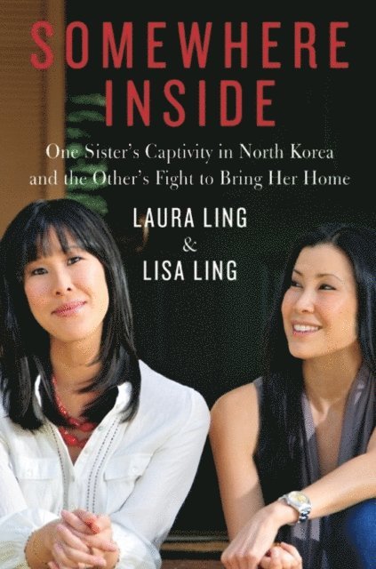 Lisa Ling, Laura Ling - Somewhere Inside, E-bok. Tillgänglighet: Lägg i varukorg