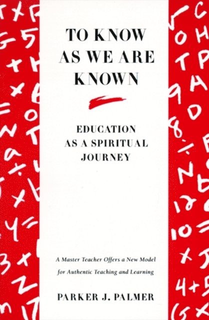 Parker J. Palmer - To Know as We Are Known, E-bok