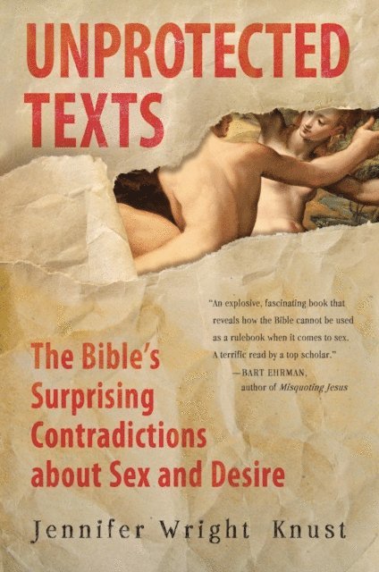 Jennifer Wright Knust - Unprotected Texts, E-bok