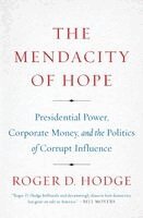 Roger D. Hodge - The Mendacity of Hope, Häftad