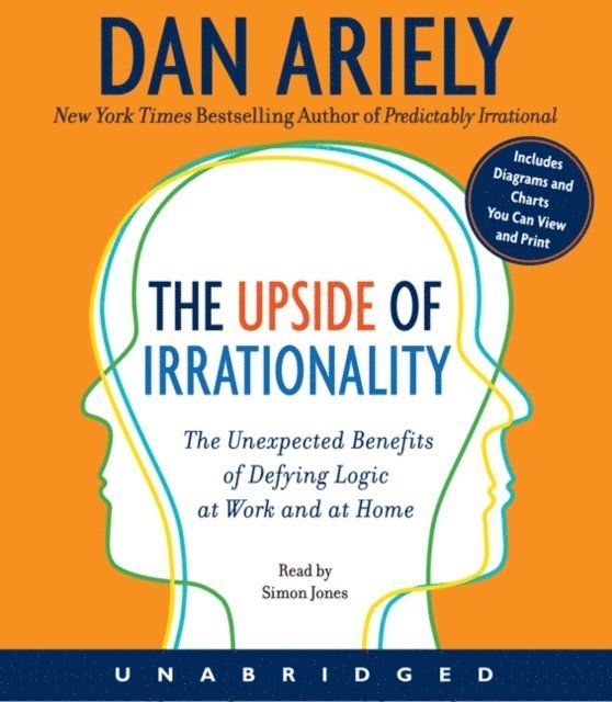 Dan Ariely - Upside of Irrationality, Ljudbok