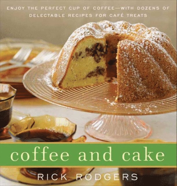 Rick Rodgers - Coffee and Cake, E-bok
