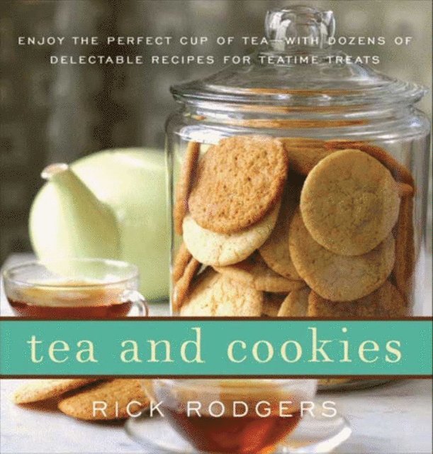 Rick Rodgers - Tea and Cookies, E-bok