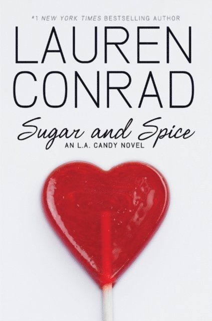 Lauren Conrad - Sugar and Spice, E-bok