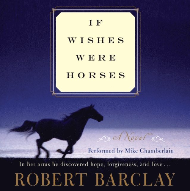 Robert Barclay - If Wishes Were Horses, Ljudbok