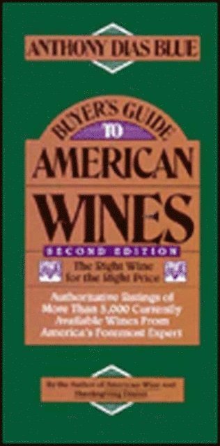 Anthony Dias Blue - Buyer's Guide to American Wines, E-bok