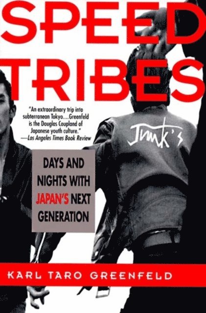 Karl Taro Greenfeld - Speed Tribes, E-bok