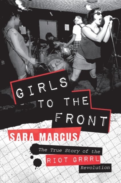 Sara Marcus - Girls to the Front, E-bok. Tillgänglighet: Lägg i varukorg