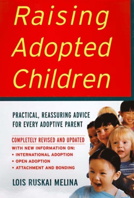 Lois Ruskai Melina - Raising Adopted Children, Revised Edition, E-bok