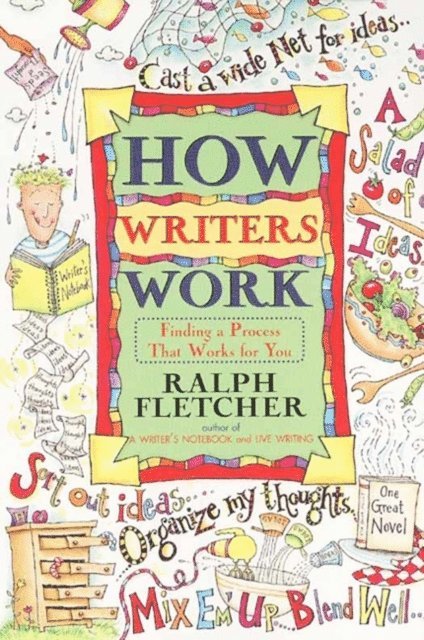 Ralph Fletcher - How Writers Work, E-bok
