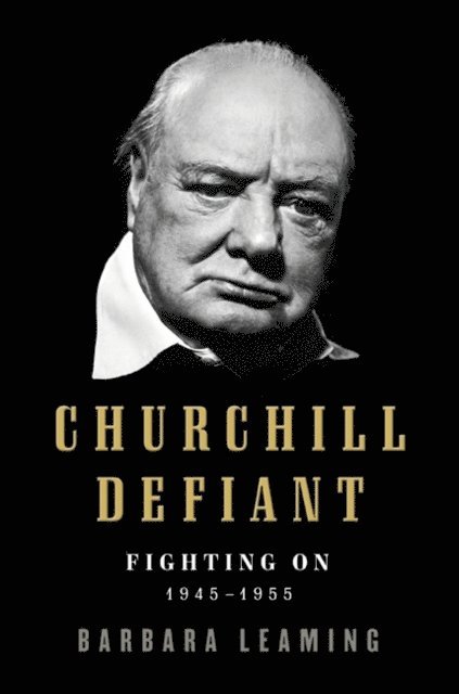 Barbara Leaming - Churchill Defiant, E-bok
